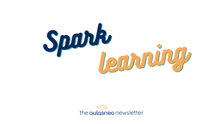 Spark Learning - the aulasneo newsletter SPARK-LEARNING